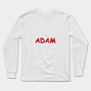 Adam name. Personalized gift for birthday your friend. Long Sleeve T-Shirt